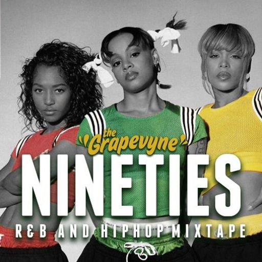 The Grapevyne - Nineties R&B and Hip-Hop Mixtape