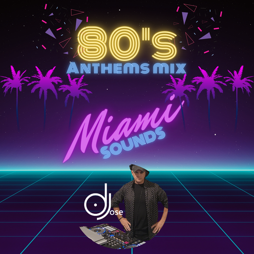 80s Anthems Miami Sounds Mix