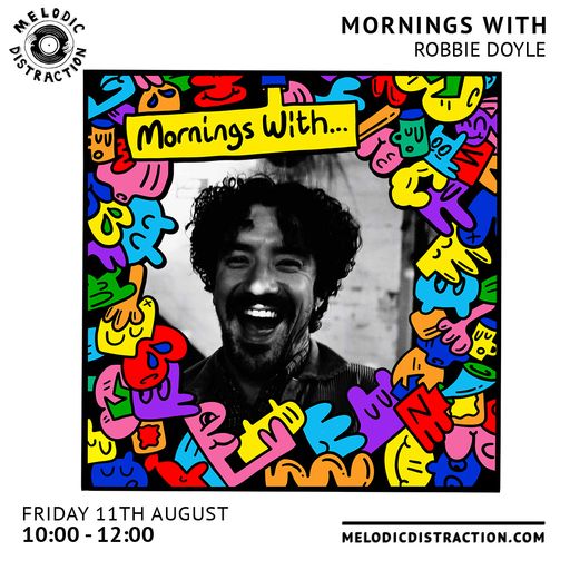 Mornings With Robbie (Friday 11th August '23)
