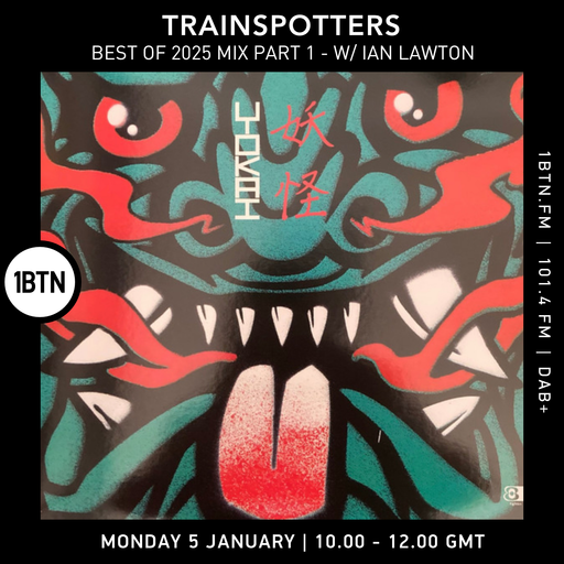 Trainspotters Best Of 2025 Mix pt1 w/ Ian Lawton - 05.01.26