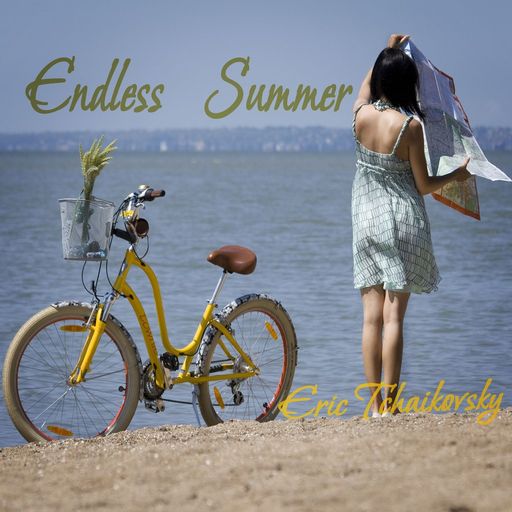 Endless Summer by Eric Tchaikovsky 