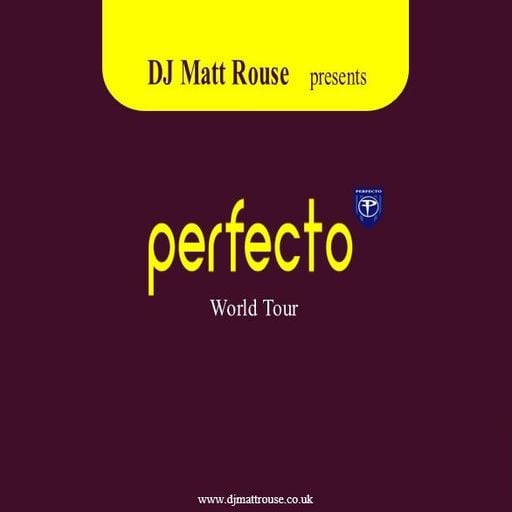 DJ Matt Rouse || Perfecto World Tour: Northern Hemisphere