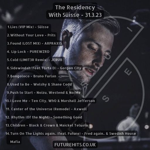 The Residency with Suisse - Friday 31st March