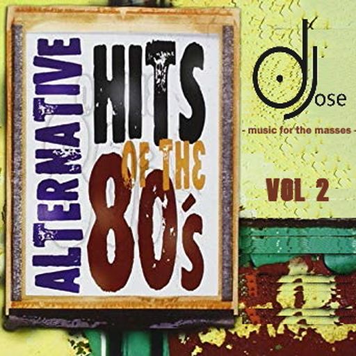 Alternative Hits of the 80s Mix v2 by DJose