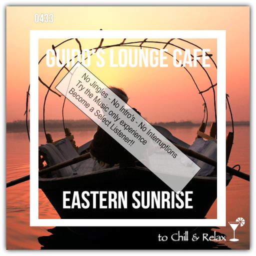 Guido's Lounge Cafe Broadcast 0433 Eastern Sunrise (Select)