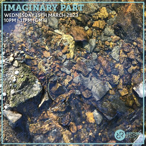Imaginary Part 15th March 2023