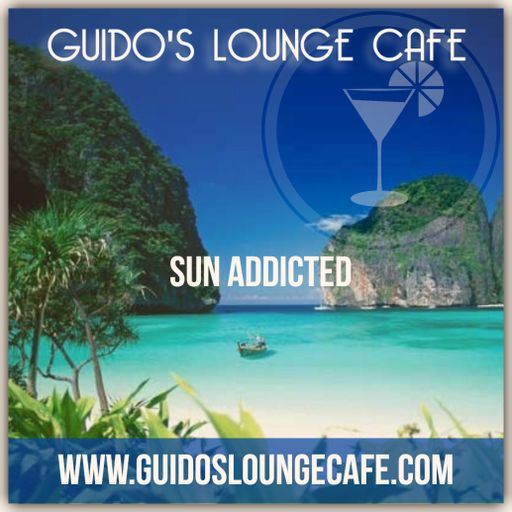 Guido's Lounge Cafe Broadcast 0328 Sun Addicted (20180615)