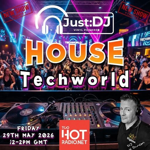 Techworld | Just:DJ House | Too Hot Radio (29/05/2026)