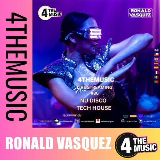 Ronald Vasquez on 4TheMusic - SHOW 86 — Nu Disco Edits | 70s • 80s • 90s | Tech House