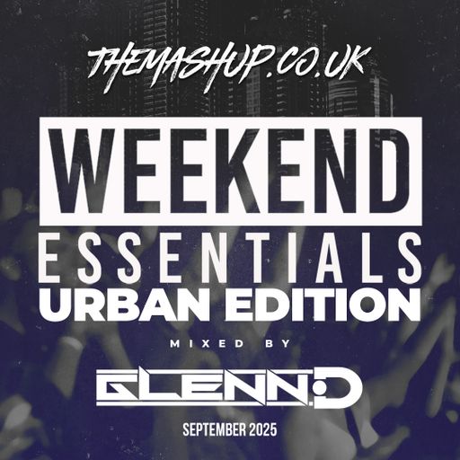September 2025 - Urban Weekend Essentials - Mixed By Glenn-D
