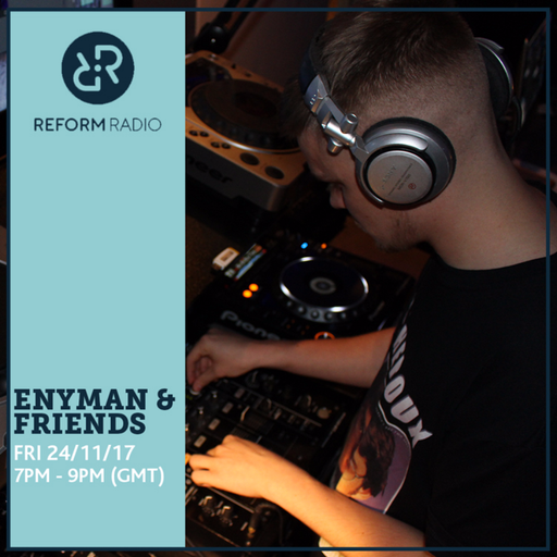 Enyman & Friends 24th November 2017