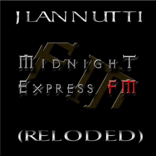 J Lannutti - Midnight Express fm (Reloded)