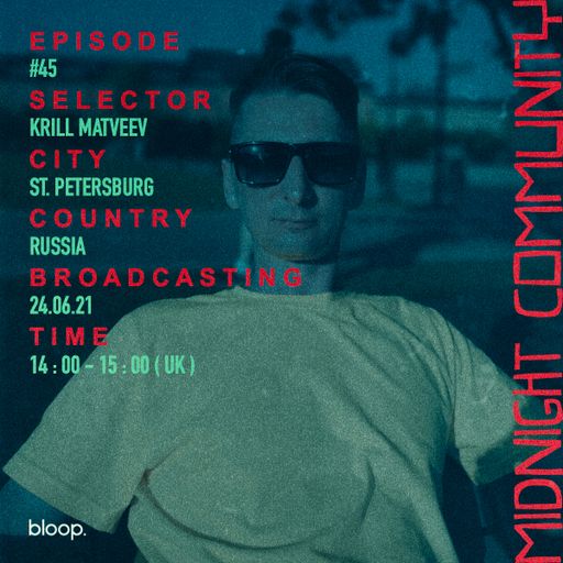 Midnight Community #45 w/ Krill Matveev - 24.06.21