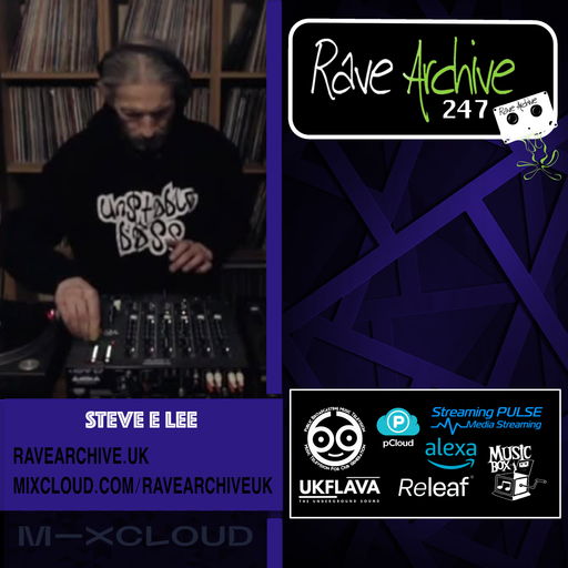 Steve E Lee - Rave Archive 247 - 29.04.25
