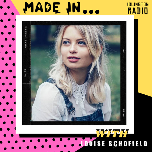 Made In with Louise Schofield (27/01/2021)