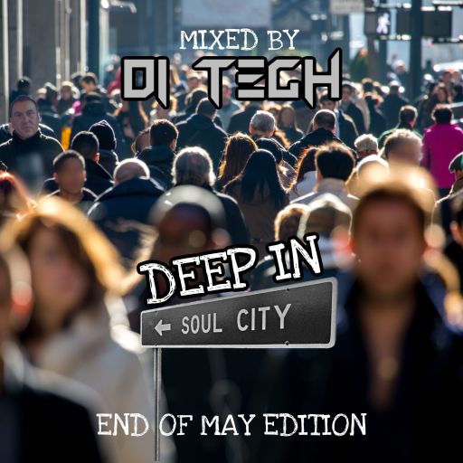 DEEP IN SOUL CITY MIXED BY D1-TECH MAY EDITION