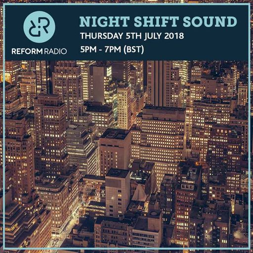 Night Shift Sound 5th July 2018