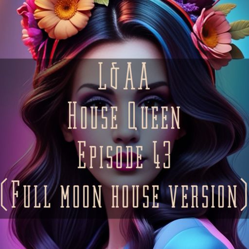 House Queen - Episode 43( Full moon house edition)