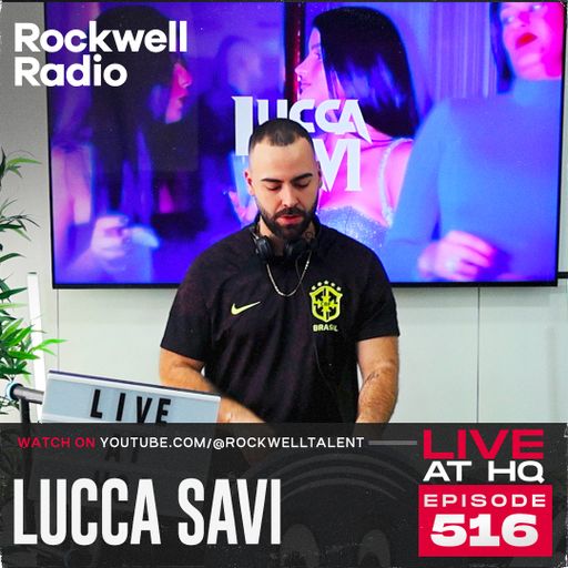 ROCKWELL RADIO LIVE AT HQ - LUCCA SAVI - MARCH 2026 (EP. 516)