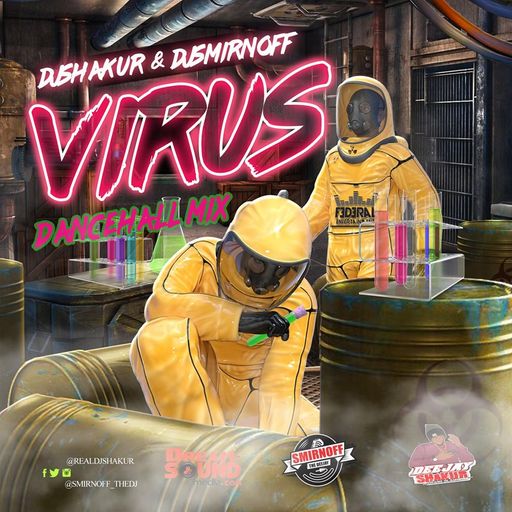 Virus (Dancehall Mix Ft Chronic Law, Navino, Kranium, Popcaan, Stylo G, Propa Fade, Shenseea)