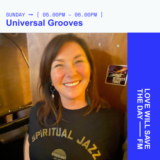 2025-03-23 Universal Grooves | LWSTD-FM