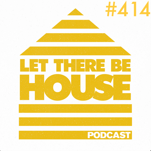 Let There Be House podcast with Glen Horsborough #414