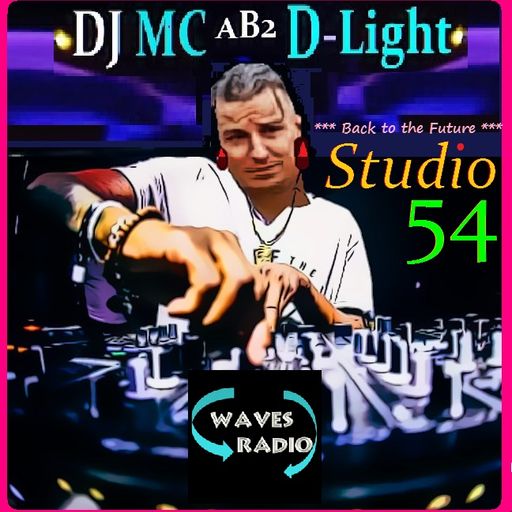 Dj MC Ab²D-Light for WAVES Radio #7 (STUDIO-54 is BACK TO THE FUTURE)