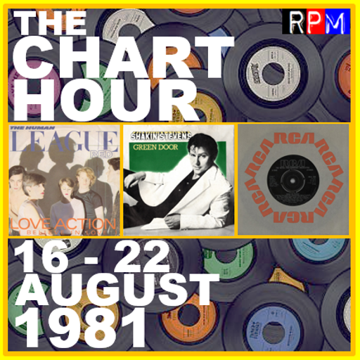 THE CHART HOUR : 16 - 22 AUGUST 1981