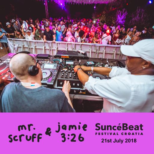 Mr. Scruff & Jamie 3:26 DJ Set - SuncéBeat Festival, Croatia 2018