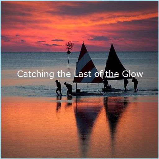 Catching the Last of the Glow