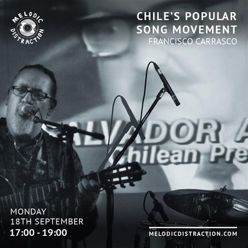 Chile's Popular Song Movement with Francisco Carrasco (September '23)