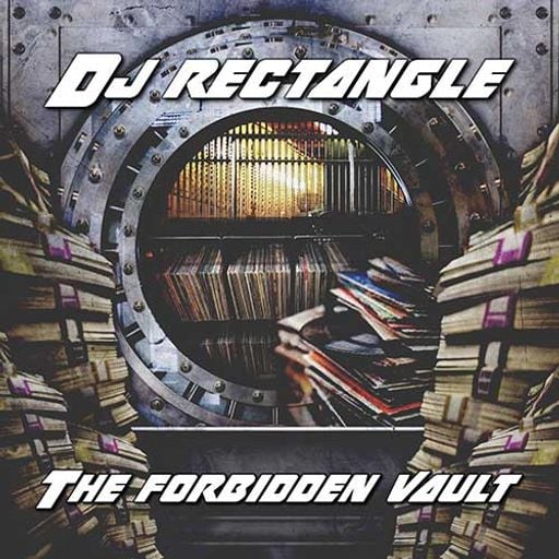 DJ Rectangle-The Forbidden Vault [Full Mixtape Link In Description]