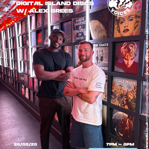 Digital Island Discs w/ Gameli Ladzekpo and Alex Brees - 26/05/25 [Voices Radio]