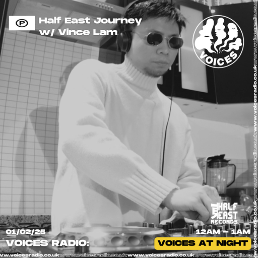 Half East Journey w/ Vince Lam - 01/02/25 [Voices Radio]