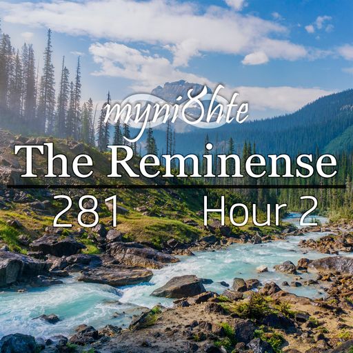 The Reminense 281 - Hour 2