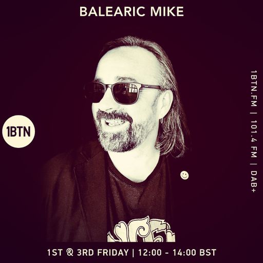 Balearic Mike - 1BTN Radio Show – Week #22 – 21/04/2023