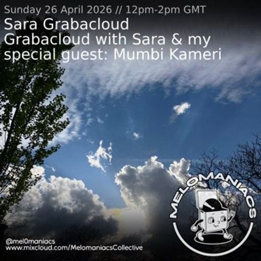 Sara Grabacloud // Grabacloud with Mumbi Kameri // 29.04.26 // Melomaniacs Live