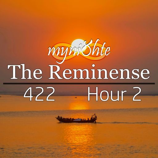 The Reminense 422 - Hour 2