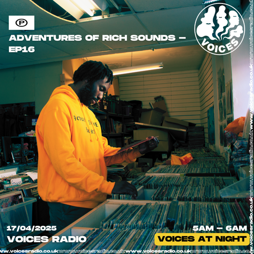 osBrain presents Adventures of Rich Sounds EP16 17/04/2025 - Voices Radio