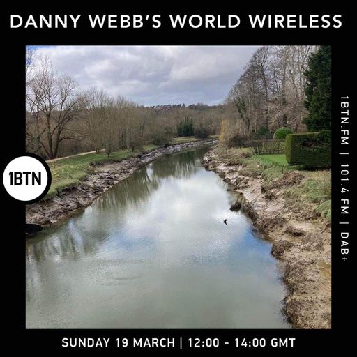 Danny Webb's World Wireless - 19.03.2023