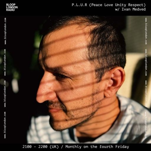P.L.U.R (Peace Love Unity Respect) w/ Ivan Medved - 27.12.24