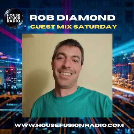 ROB DIAMOND // GUEST MIX // 25-05-24