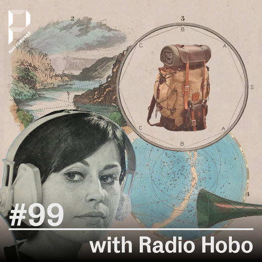 Past Forward #99 with Radio Hobo 22.02.2025