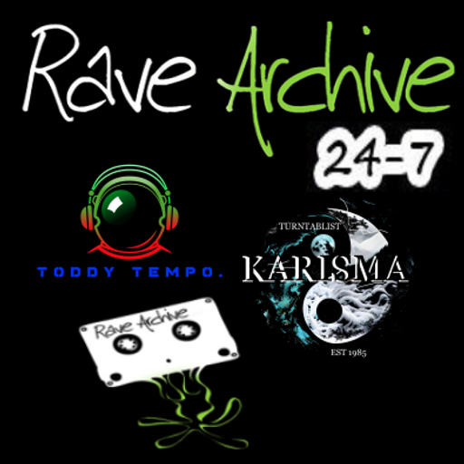 Rave Archive 24/7 -Toddy Tempo & Karisma Live - 21/04/24