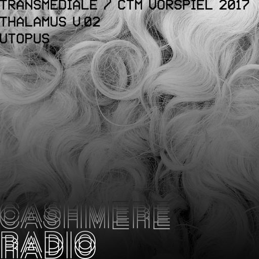 THALAMUS V.02 w/ Utopus 25/02/2017