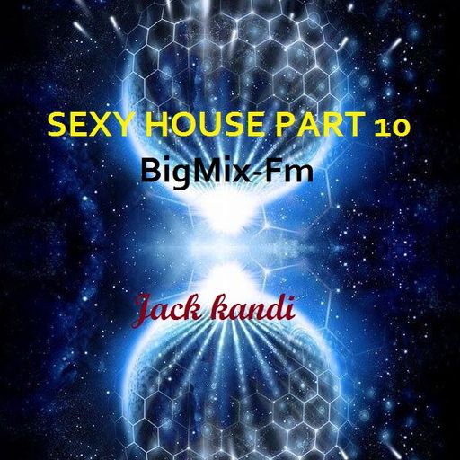 SEXY HOUSE PART 10 2015  ILLUMIN8I THIS IS JACK KANDI BIGMIX-FM-DE playing hed kandi music
