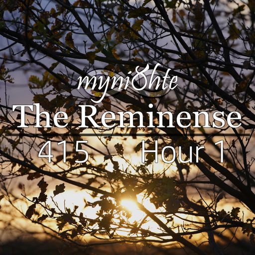 The Reminense 415 - Hour 1