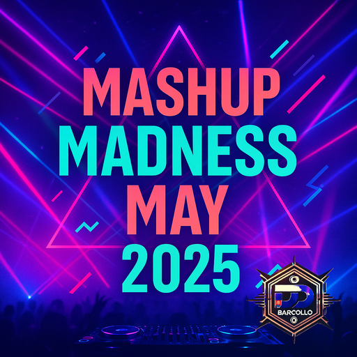 Mashup Madness May 2025
