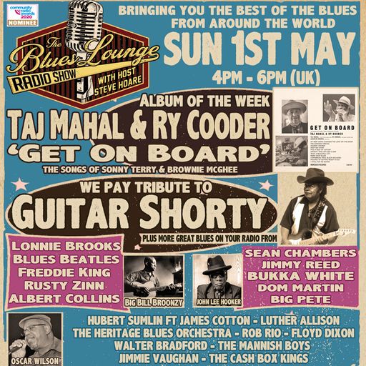The Blues Lounge Radio Show May 1st 2022 Feat Taj Mahal & Ry Cooder 'Get On Board' Album