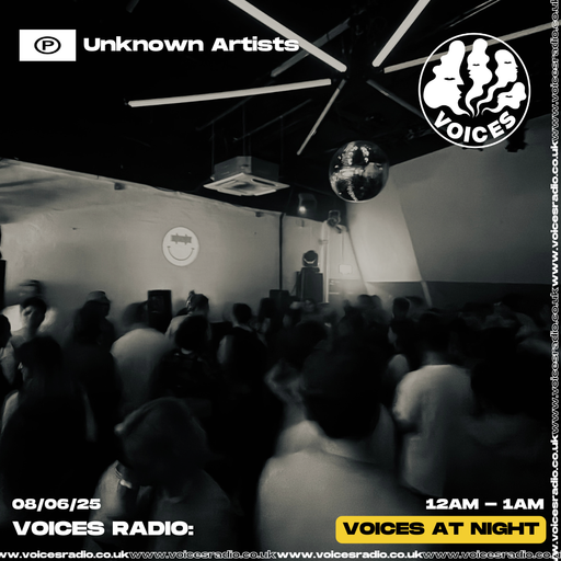 UNKNOWN ARTISTS - 08/06/25 - [Voices Radio]